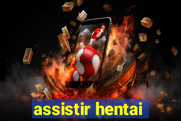 assistir hentai